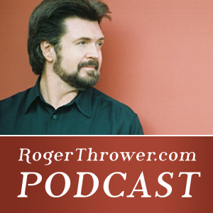 Roger Thrower Podcast